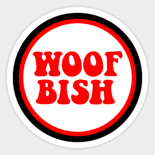 Woof Bish 3 Sticker